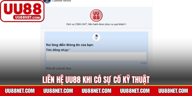 Liên hệ UU88 khi có sự cố kỹ thuật