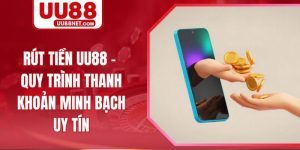 Rút Tiền UU88 - Quy Trình Thanh Khoản Minh Bạch Uy Tín