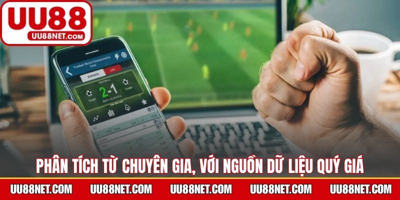 Phân tích từ chuyên gia, với nguồn dữ liệu quý giá